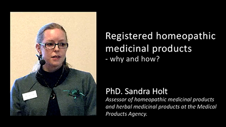 PhD Sandra Holt – Registered homeopathic medicinal products – why and how?